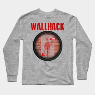 WALLHACK This Long Sleeve T-Shirt